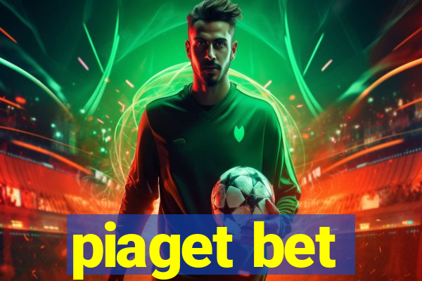 piaget bet